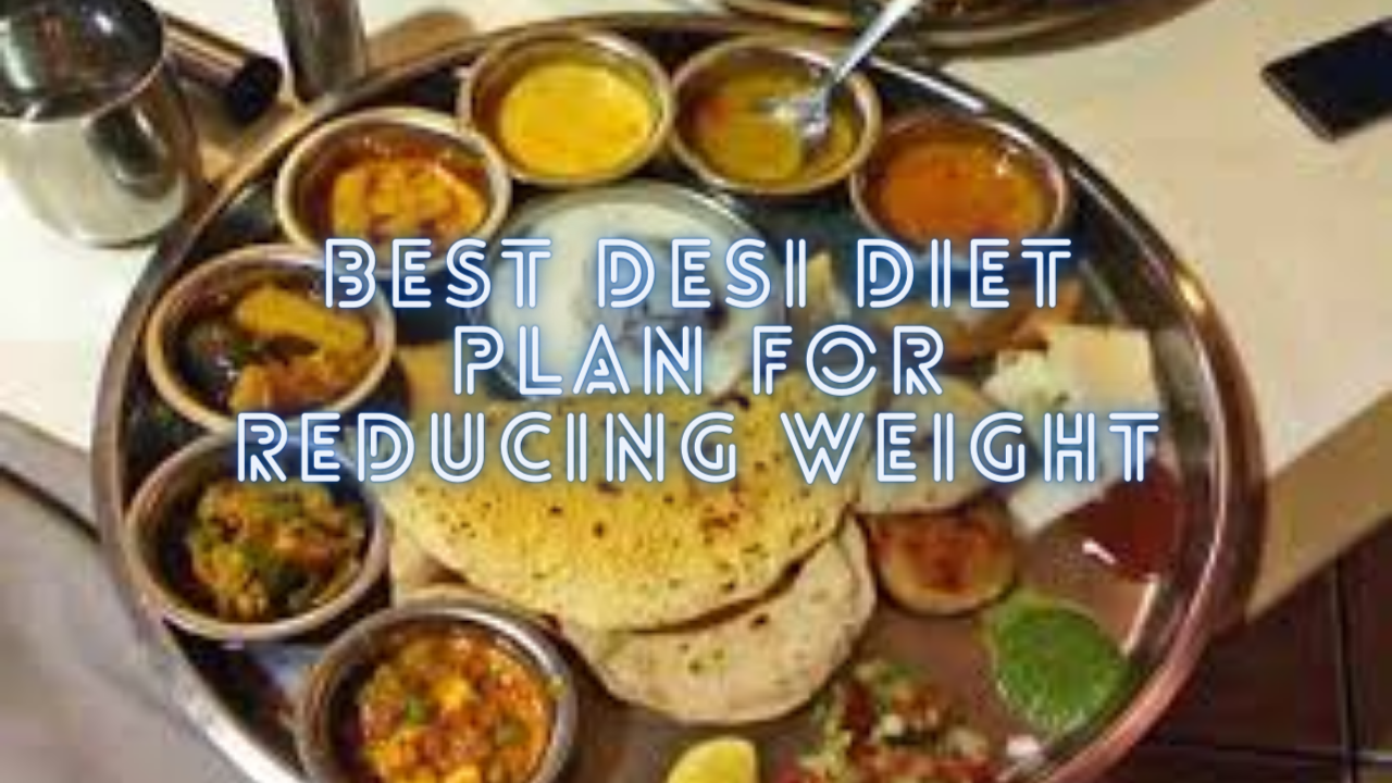 best-indian-diet-plan-for-reducing-weight-in-2023