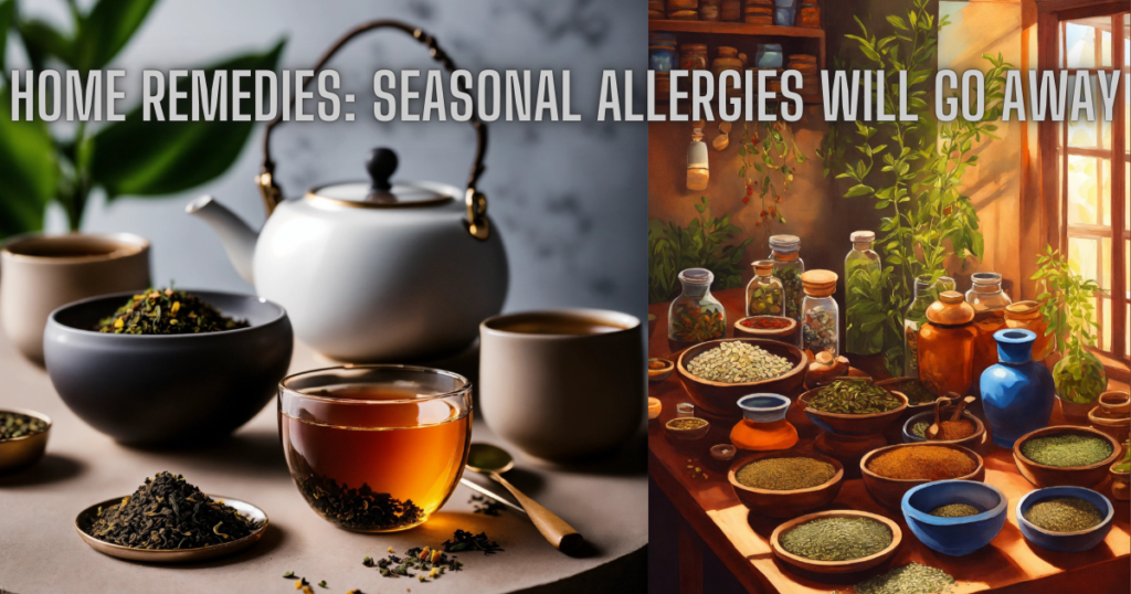 Home remedies: Seasonal Allergies will Go Away