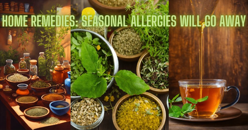 Home remedies: Seasonal Allergies will Go Away